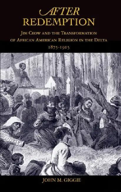 After Redemption (English, John M. Giggie)