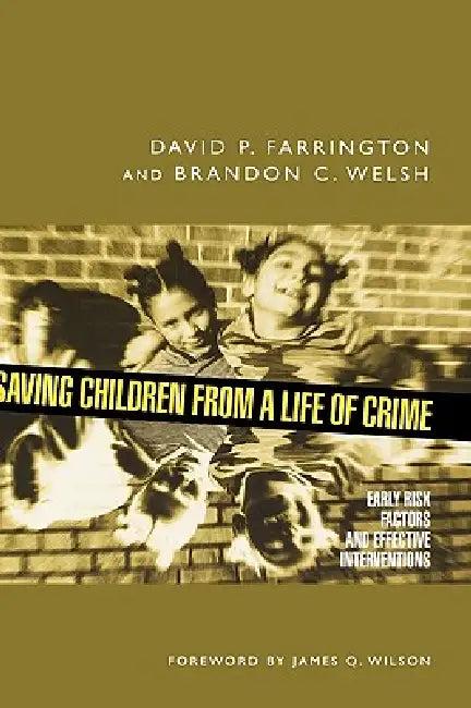 Saving Children from a Life of Crime (English, David P. Farrington | Brandon C. Welsh)