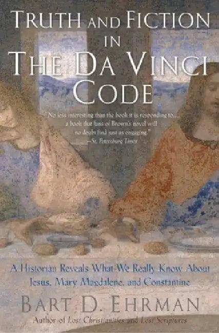Truth and Fiction in the Da Vinci Code (English, Bart D. Ehrman)