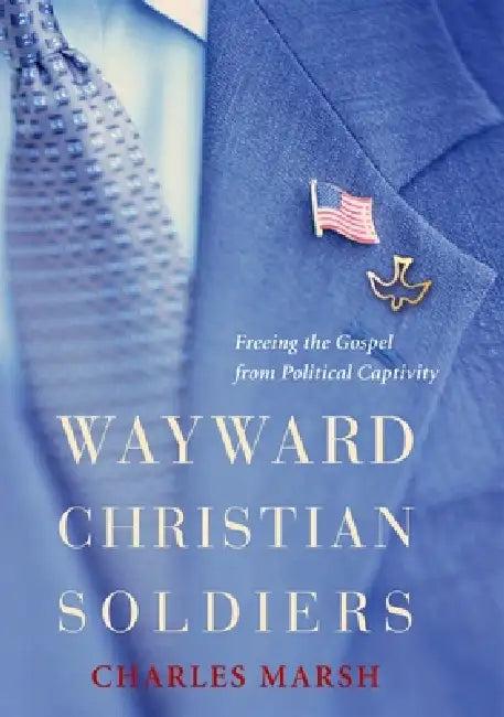 Wayward Christian Soldiers (English, Charles Marsh)