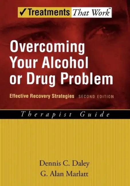 Overcoming Your Alcohol or Drug Problem (English, Dennis C. Daley | G. Alan Marlatt)