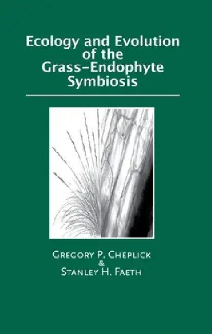 Ecology and Evolution of the Grass-Endophyte Symbiosis (English, Gregory P. Cheplick | Stanley Faeth)