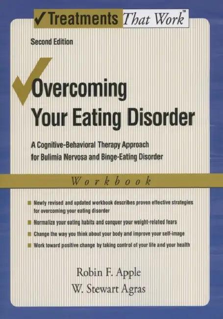 Overcoming Your Eating Disorder, Workbook (English, Robin F. Apple | W. Stewart Agras)