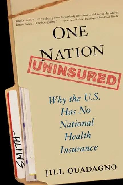 One Nation, Uninsured (English, Jill Quadagno)