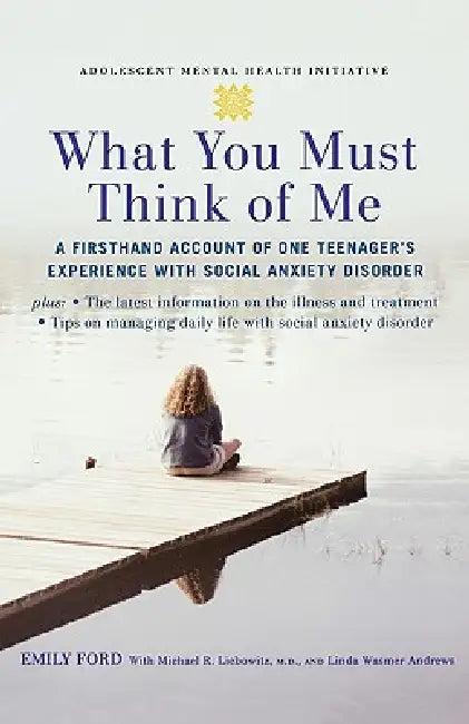 What You Must Think of Me (English, Emily Ford | Michael R. Liebowitz | Linda Wasmer Andrews)
