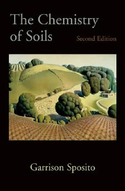 The Chemistry of Soils (English, Garrison Sposito)