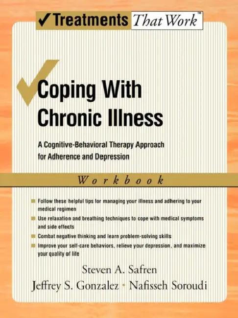 Coping with Chronic Illness (English, Steven Safren | Jeffrey Gonzalez | Nafisseh Soroudi)