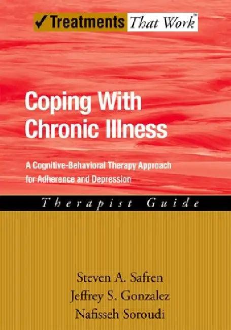 Coping with Chronic Illness (English, Steven Safren | Jeffrey Gonzalez | Nafisseh Soroudi)