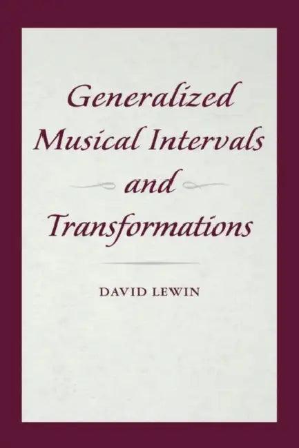 Generalized Musical Intervals and Transformations (English, David Lewin)