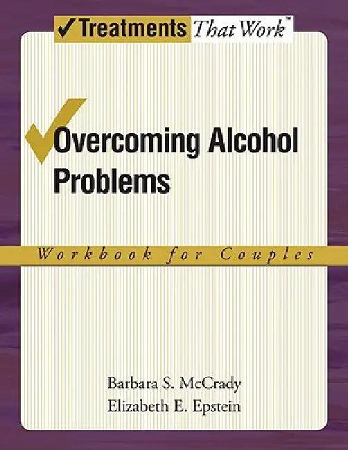 Overcoming Alcohol Problems (English, Barbara S. McCrady | Elizabeth E. Epstein)