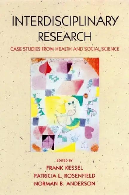 Expanding the Boundaries of Health and Social Science (English, Frank Kessel | Patricia Rosenfield | Norman Anderson)
