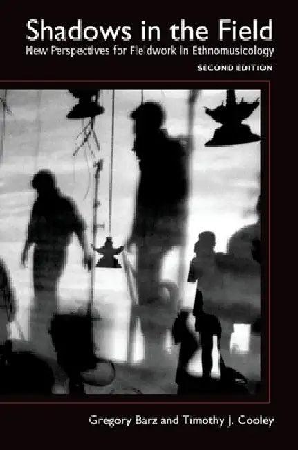 Shadows in the Field (English, Gregory F. Barz | Timothy J. Cooley)