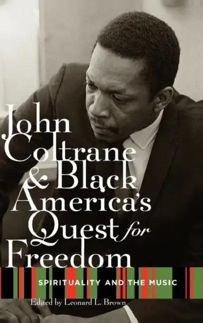 John Coltrane and Black America's Quest for Freedom (English, Leonard Brown | Leonard Brown)