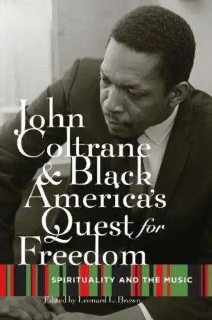 John Coltrane and Black America's Quest for Freedom (English, Leonard Brown | Leonard Brown)