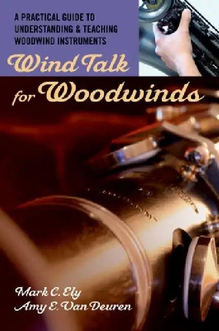 Wind Talk for Woodwinds (English, Mark C. Ely | Amy E. Van Deuren)