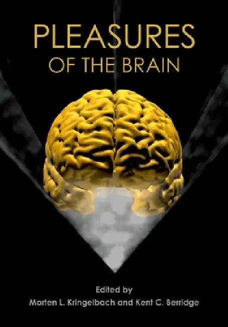 Pleasures of the Brain (English, Morten L. Kringelbach | Kent C. Berridge)