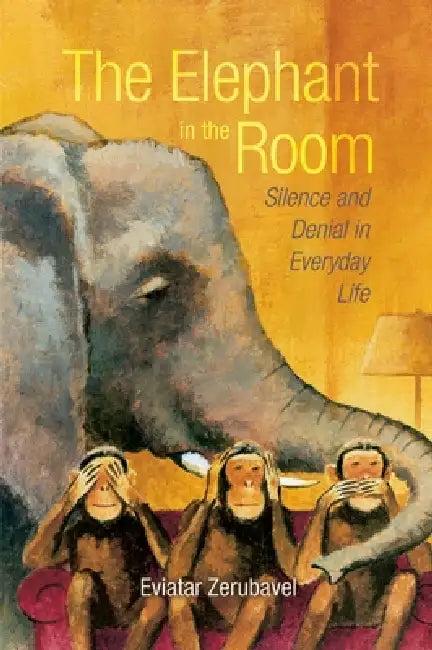 The Elephant in the Room (English, Eviatar Zerubavel)