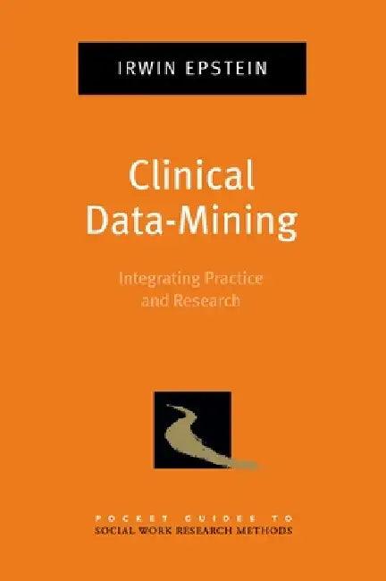 Clinical Data-Mining (English, Irwin Epstein)