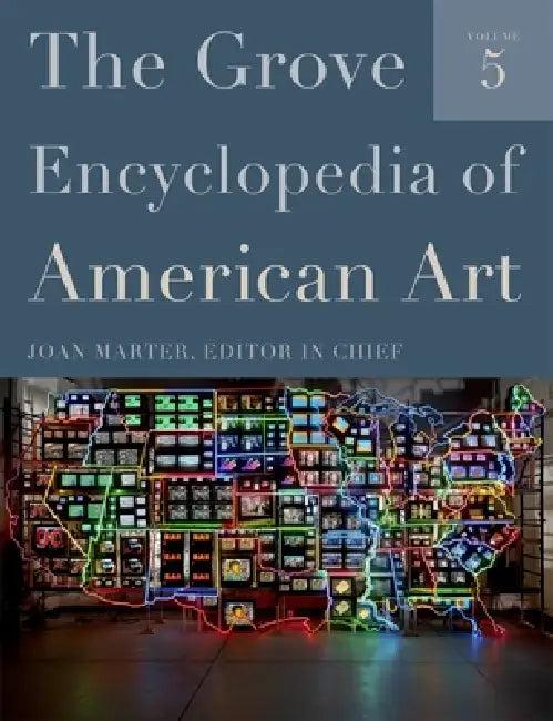 The Grove Encyclopedia of American Art (English, Joan Marter)