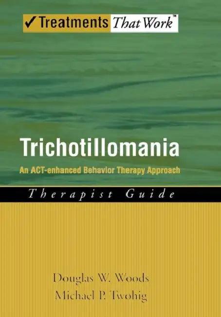 Trichotillomania (English, Douglas W. Woods | Michael P. Twohig)