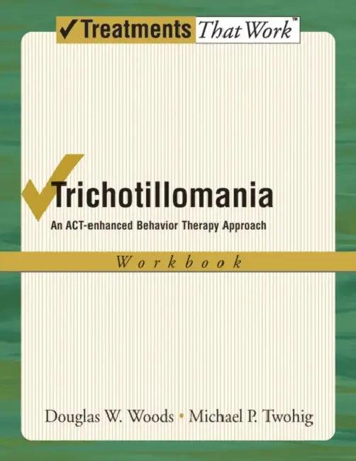 Trichotillomania (English, Douglas W. Woods | Michael P. Twohig)