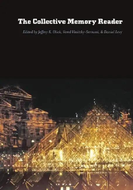 Collective Memory Reader (English, Jeffrey K. Olick | Vered Vinitzky-Seroussi | Daniel Levy)