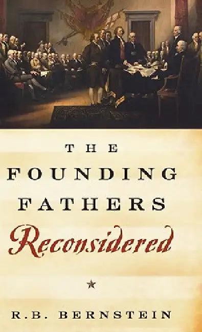 The Founding Fathers Reconsidered (English, R. B. Bernstein)