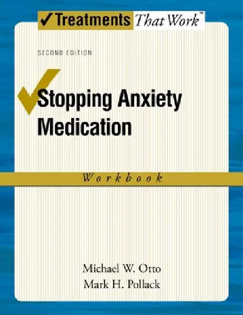 Stopping Anxiety Medication Workbook (English, Michael W. Otto | Mark H. Pollack)