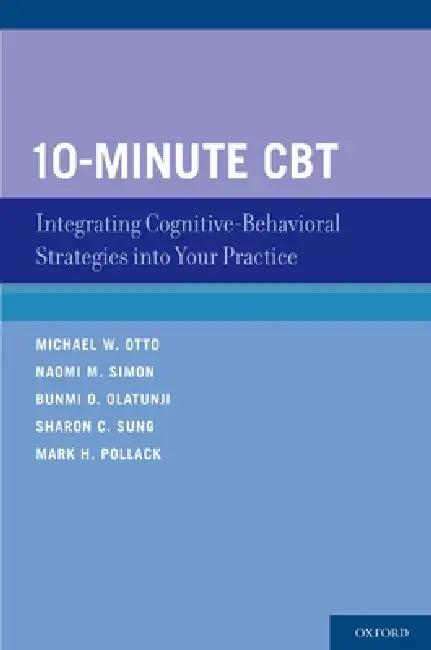 10-Minute CBT (English, Michael W. Otto | Naomi M. Simon | Bunmi O. Olatunji)
