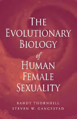 Evolutionary Biology of Human Female Sexuality (English, Randy Thornhill | Steven W. Gangestad)