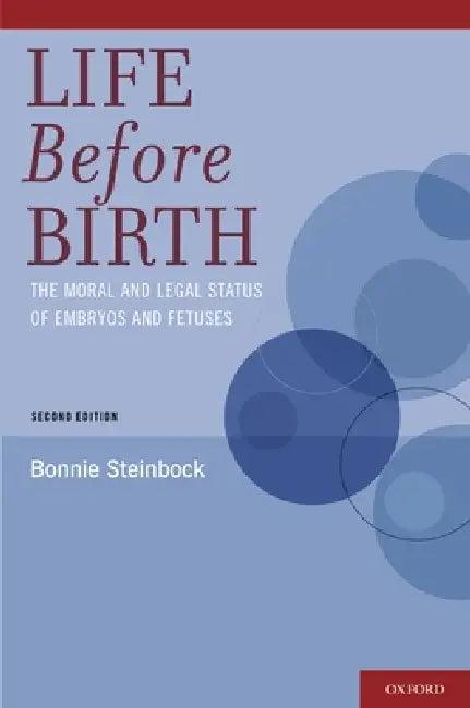 Life Before Birth (English, Bonnie Steinbock)