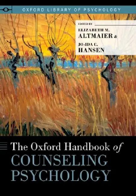 Oxford Handbook of Counseling Psychology (English, Elizabeth M. Altmaier | Jo-Ida C. Hansen)
