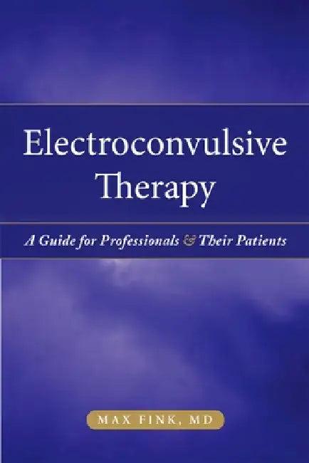 Electroconvulsive Therapy (English, Max Fink)