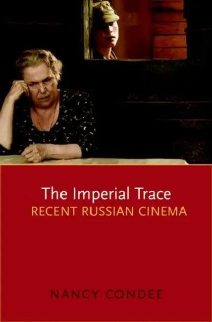 The Imperial Trace (English, Nancy Condee)