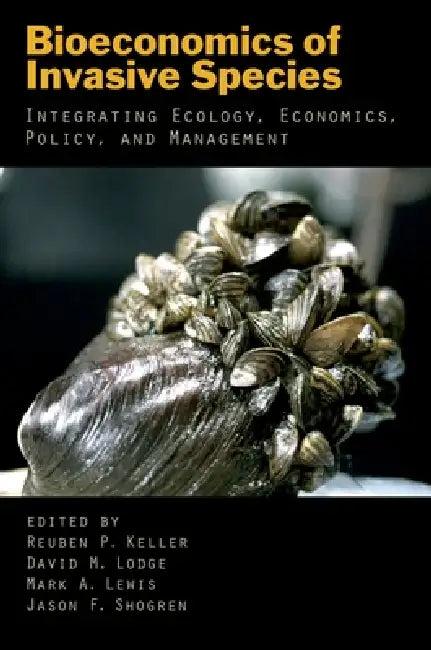 Bioeconomics of Invasive Species (English, Reuben P. Keller | David M. Lodge | Mark A. Lewis)
