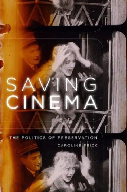 Saving Cinema (English, Caroline Frick)