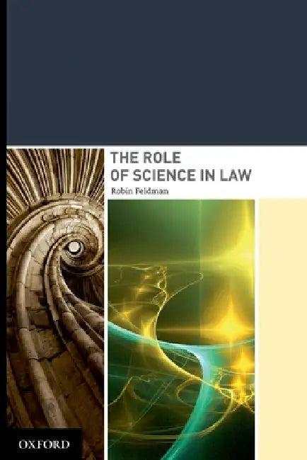 Role of Science in Law (English, Robin Feldman)