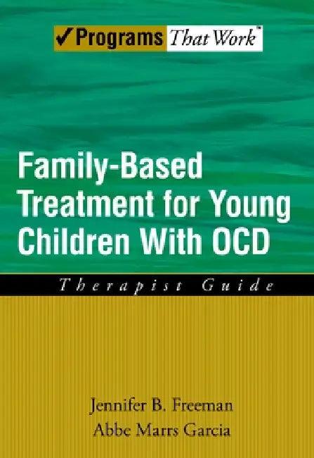Family Based Treatment for Young Children with Ocd (English, Jennifer B. Freeman | Abbe Marrs Garcia)