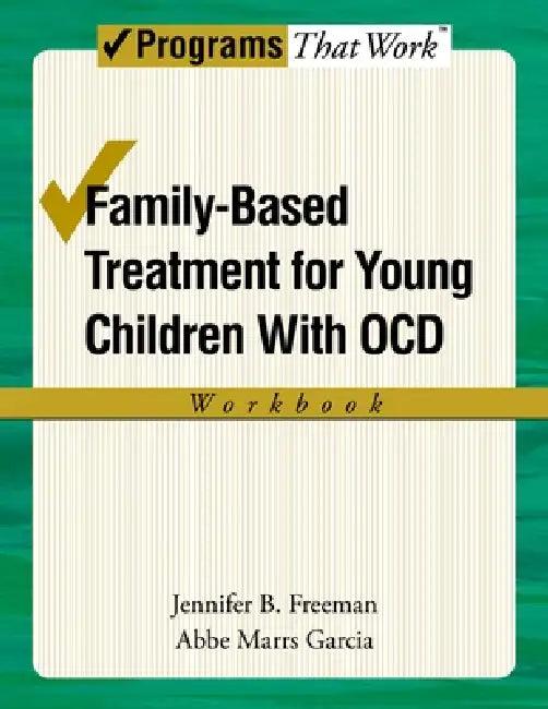 Family-Based Treatment for Young Children with Ocd Workbook (English, Jennifer B. Freeman | Abbe Marrs Garcia)