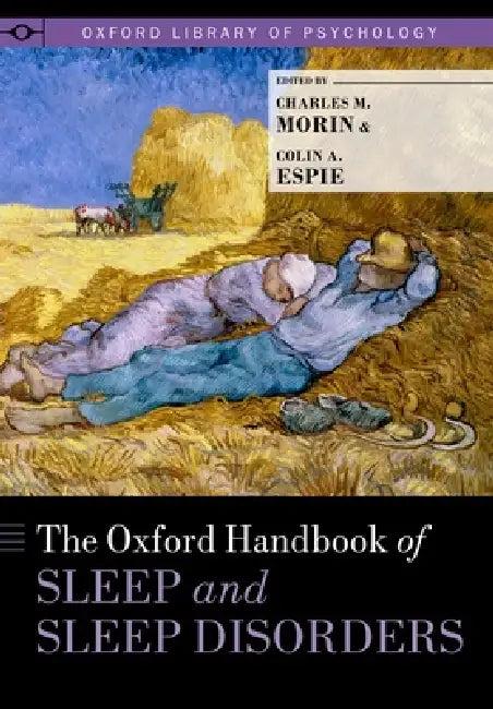 Oxford Handbook of Sleep and Sleep Disorders (English, Charles M. Morin | Colin A. Espie | Torbjorn Akerstedt)