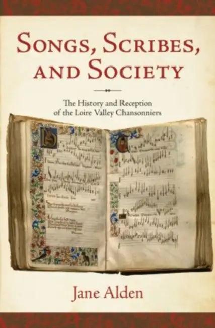 Songs, Scribes, and Society (English, Jane Alden)