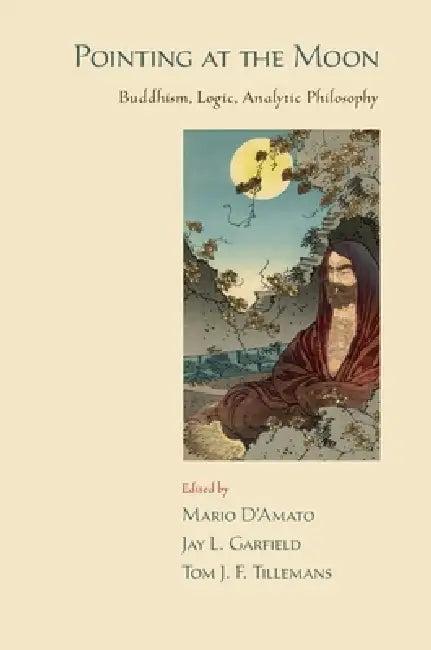 Pointing at the Moon (English, Mario D'Amato | Jay L. Garfield | Tom J. F. Tillemans)