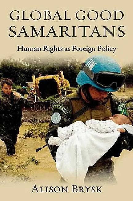 Global Good Samaritans (English, Alison Brysk)