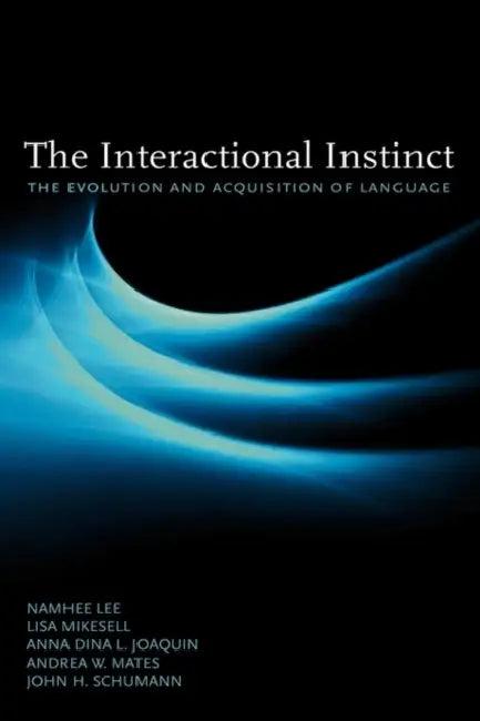 The Interactional Instinct (English, Namhee Lee | Lisa Mikesell | Anna Dina L. Joaquin)