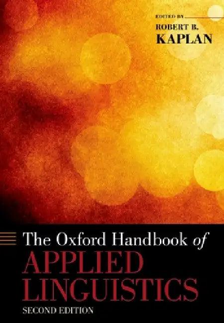 The Oxford Handbook of Applied Linguistics, 2nd Edition (English, Robert B. Kaplan | Robert B. Kaplan)
