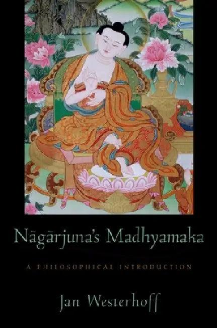 Nagarjuna's Madhyamaka (English, Jan Westerhoff)