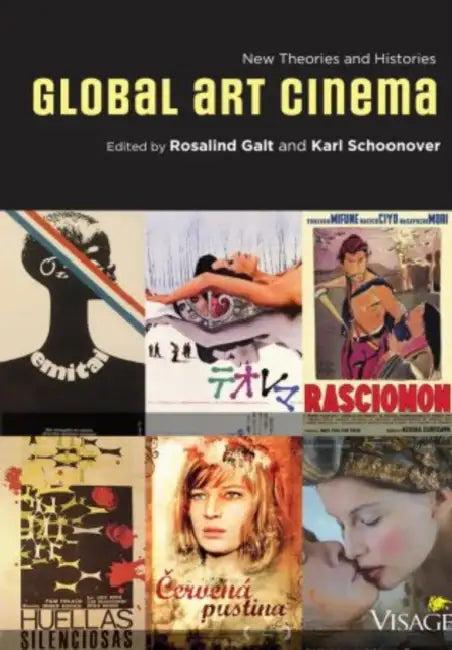 Global Art Cinema (English, Rosalind Galt | Karl Schoonover)