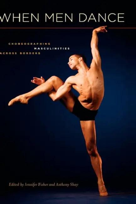 When Men Dance (English, Jennifer Fisher | Anthony Shay)