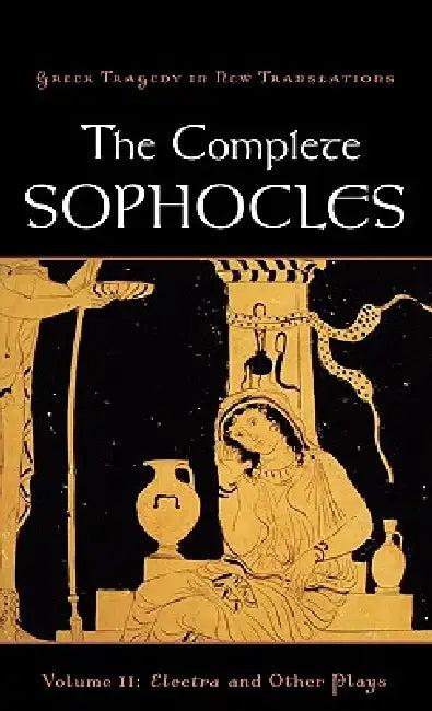 The Complete Sophocles, Volume II (English, Peter Burian | Alan Shapiro)
