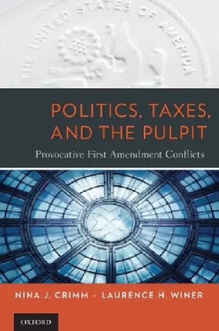 Politics, Taxes, and the Pulpit (English, Nina J. Crimm | Laurence H. Winer)